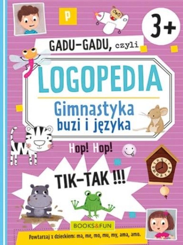 Gadu-gadu, czyli Logopedia Gimnastyka buzi i języka 3+
