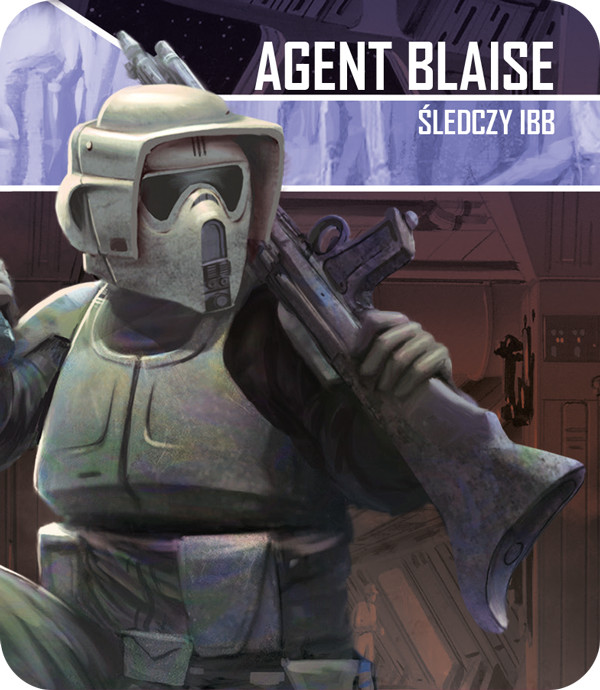 Star Wars : Imperium Atakuje - Agent Blaise: Śledczy IBB Zestaw przeciwnika - V Fala Dodatków