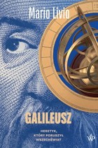 Galileusz. Heretyk, który poruszył wszechświat - mobi, epub