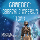 Gamedec. Obrazki z Imperium tom 1 - Audiobook mp3