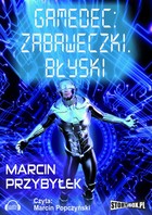 Gamedec Zabaweczki Błyski - Audiobook mp3