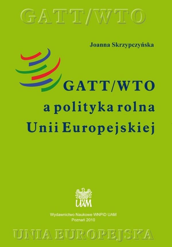 GATT/WTO a polityka rolna Unii Europejskiej