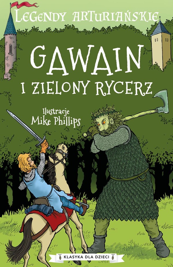 Gawain i Zielony Rycerz Legendy arturiańskie Tom 5