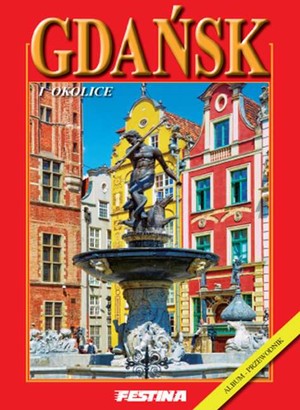 Gdańsk i okolice. Album-przewodnik