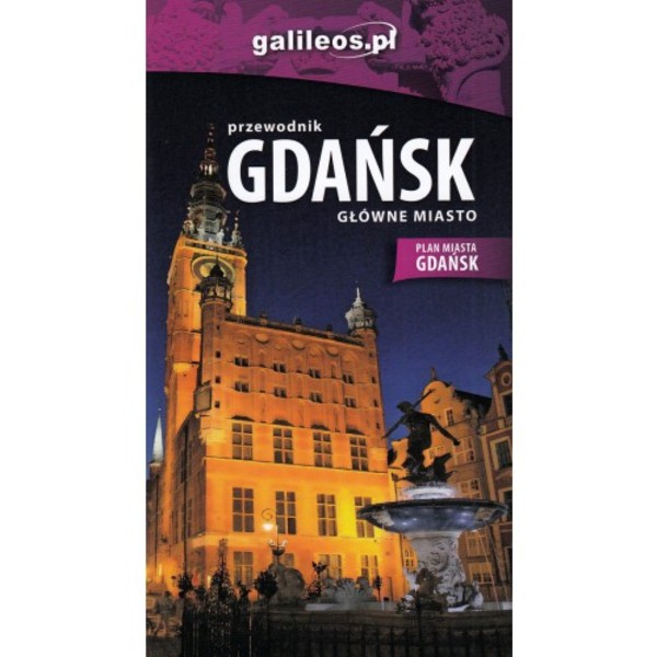 Gdańsk główne miasto. Przewodnik