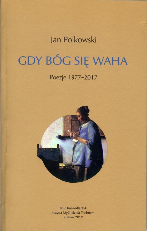 Gdy Bóg się waha Poezje 1977-2017