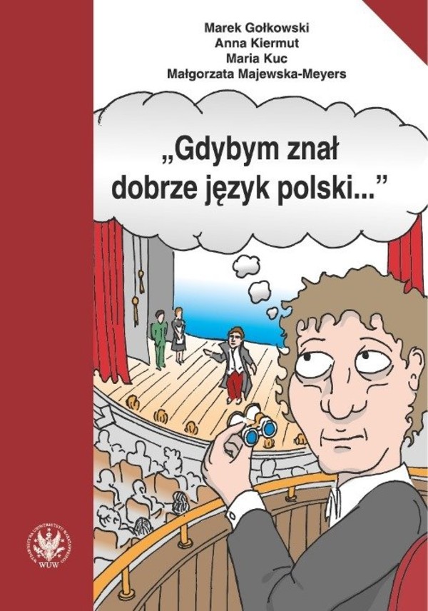 Gdybym znał dobrze język polski? Wybór tekstów z ćwiczeniami do nauki gramatyki polskiej dla cudzoziemców