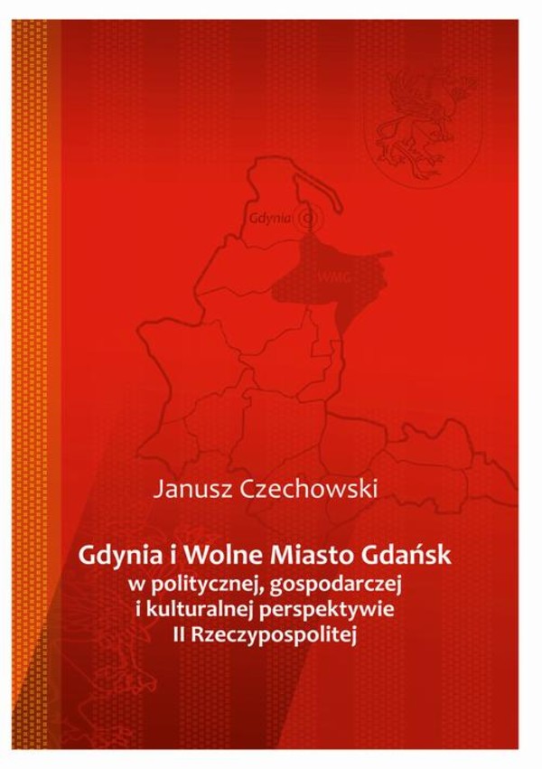 Gdynia i Wolne Miasto Gdańsk w politycznej, gospodarczej i kulturalnej perspektywie II Rzeczypospolitej - pdf