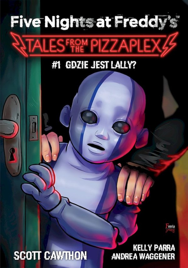 Gdzie jest Lally? Tales from the Pizzaplex Tom 1 Five nights at Freddys