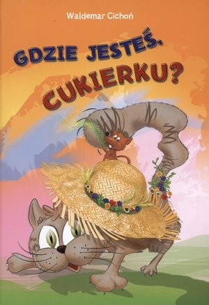 Gdzie jesteś, Cukierku?