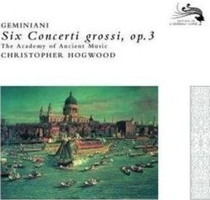 Geminiani: Six Concerti Grossi Op. 3