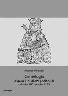 Genealogia książąt i królów polskich od roku 880 do roku 1195 - pdf