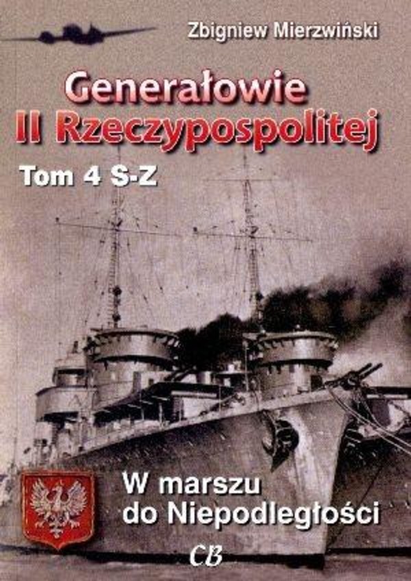 Generałowie II Rzeczypospolitej S-Z Tom 4