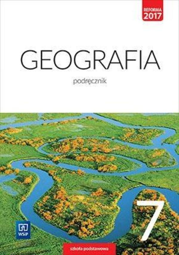 Geografia 7. Podręcznik dla klasy siódmej szkoły podstawowej