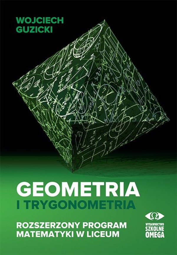 Geometria i trygonometria. Rozszerzony program matematyki w liceum