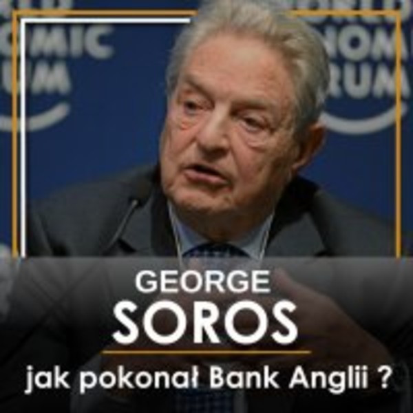 George Soros. Jak pokonał Bank Anglii i zarobił na kryzysie azjatyckim - Audiobook mp3