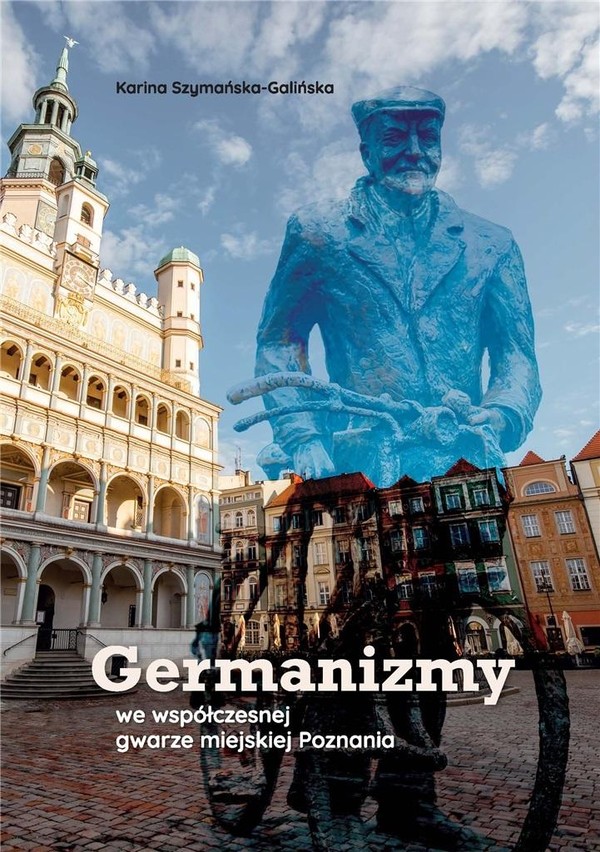 Germanizmy we współczesnej gwarze miejskiej Poznania