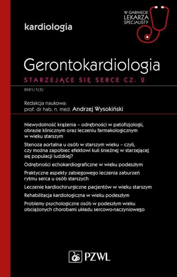 Gerontokardiologia Starzejące się serce Część 2 W gabinecie lekarza specjalisty Kardiologia