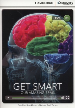 Get Smart Our Amazing Brain Book with Online Access Book with Online Access