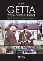 Getta w okupowanej Polsce - mobi, epub Rzadkie fotografie z archiwów wojennych