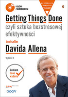 Getting Things Done, czyli sztuka bezstresowej efektywności. Wydanie II (wydanie ekskluzywne + CD)