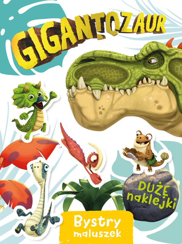 Gigantozaur Bystry maluszek