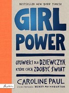 GIRL POWER Opowieści dla dziewczyn, które chcą zdobyć świat
