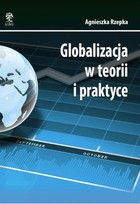 Globalizacja w teorii i praktyce - pdf