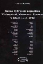 Gminy żydowskie pogranicza Wielkopolski, Mazowsza i Pomorza w latach 1918-1942