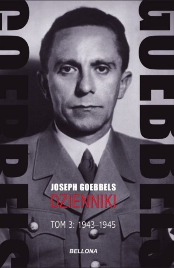 Goebbels. Dzienniki Tom 3 1943-1945
