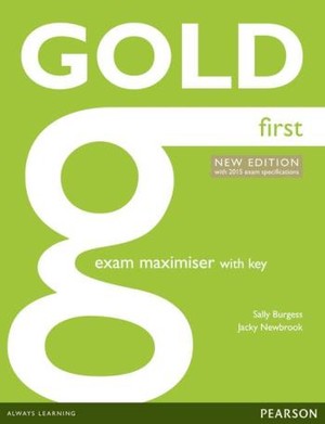 GOLD First. Exam Maximiser + key new edition with 2015 exam specifications (z kluczem)