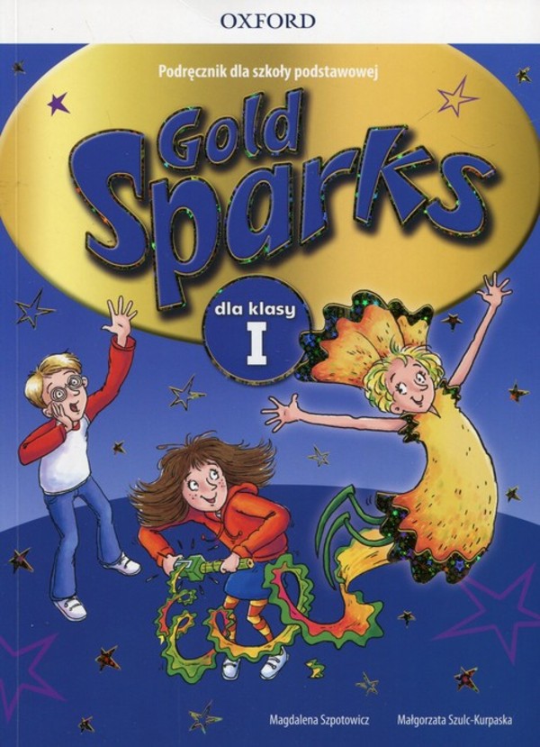 Gold Sparks 1. Podręcznik + CD do języka angielskiego dla szkoły podstawowej