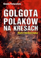 Golgota Polaków na Kresach. Realia i literatura piękna - pdf