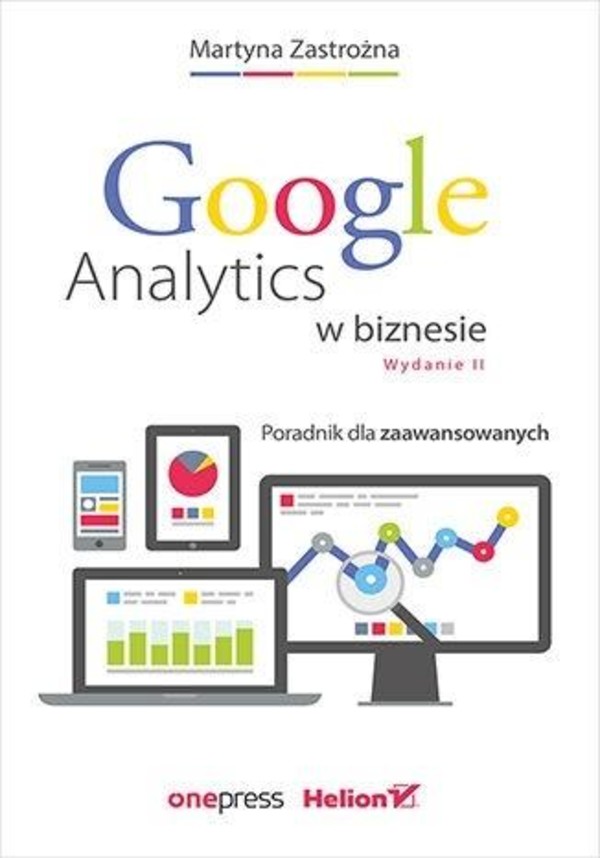 Google Analytics w biznesie Poradnik dla zaawansowanych