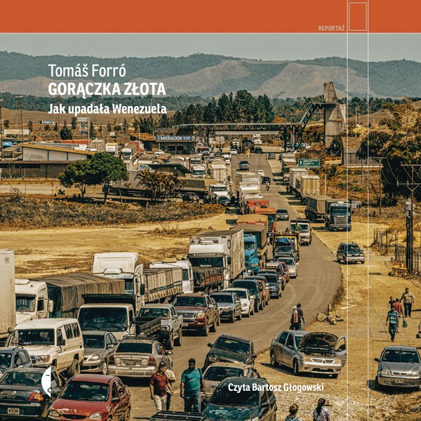 Gorączka złota Jak upadła Wenezuela - Audiobook mp3