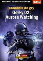 Gorky 02: Aurora Watching poradnik do gry - epub, pdf