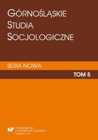 Górnośląskie Studia Socjologiczne. Seria Nowa. T. 5 - pdf