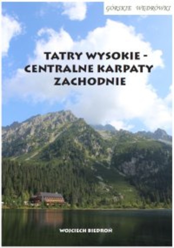 Górskie wędrówki Tatry Wysokie - Centralne Karpaty Zachodnie - mobi, epub