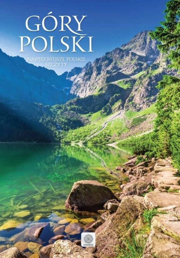 Góry Polski Najpiękniejsze polskie szczyty