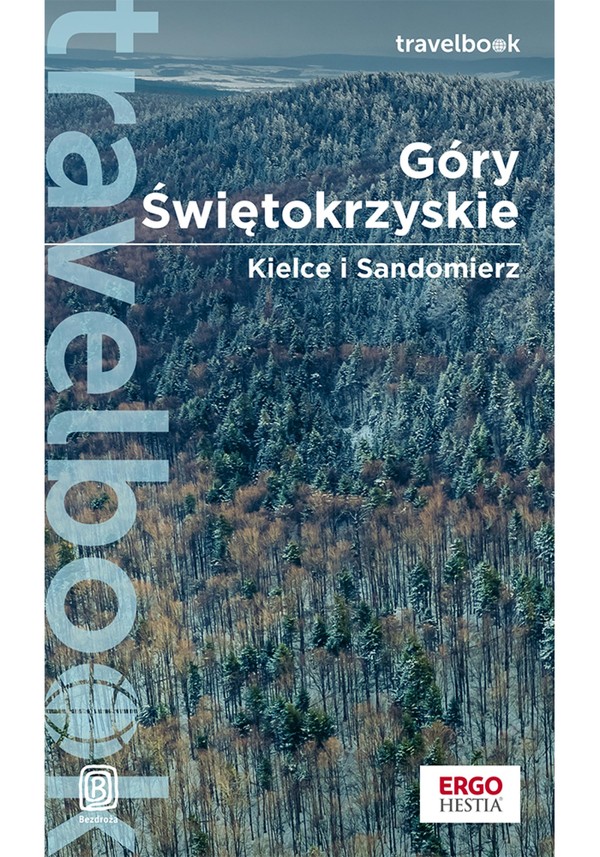 Góry Świętokrzyskie. Kielce i Sandomierz. Travelbook. Wydanie 2 - pdf