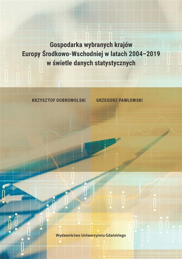 Gospodarka wybranych krajów Europy Środkowo-Wschodniej w latach 2004-2019 w świetle danych statystycznych