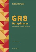 GR8 Paraphrases. Parafrazy zdań ze słowem kluczowym. Ćwiczenia Egzamin ósmoklasisty z języka angielskiego