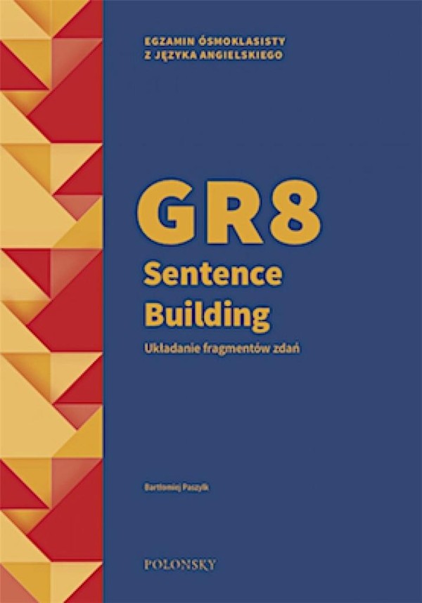 GR8 Sentence Building. Układanie fragmentów zdań
