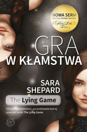 Gra w kłamstwa The Lying game (tom 1)