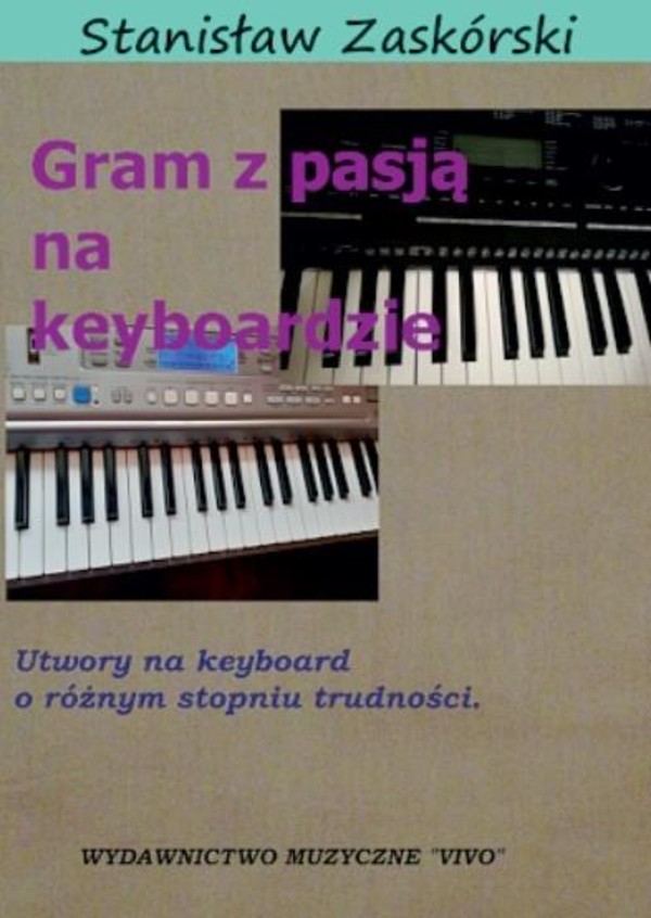 Gram z pasją na keyboardzie