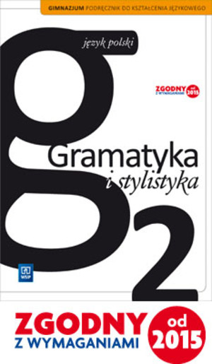 Gramatyka i stylistyka 2. Podręcznik Gimnazjum Język polski