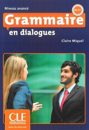 Grammaire en dialogues Niveau avance B2-C1. Książka + CD