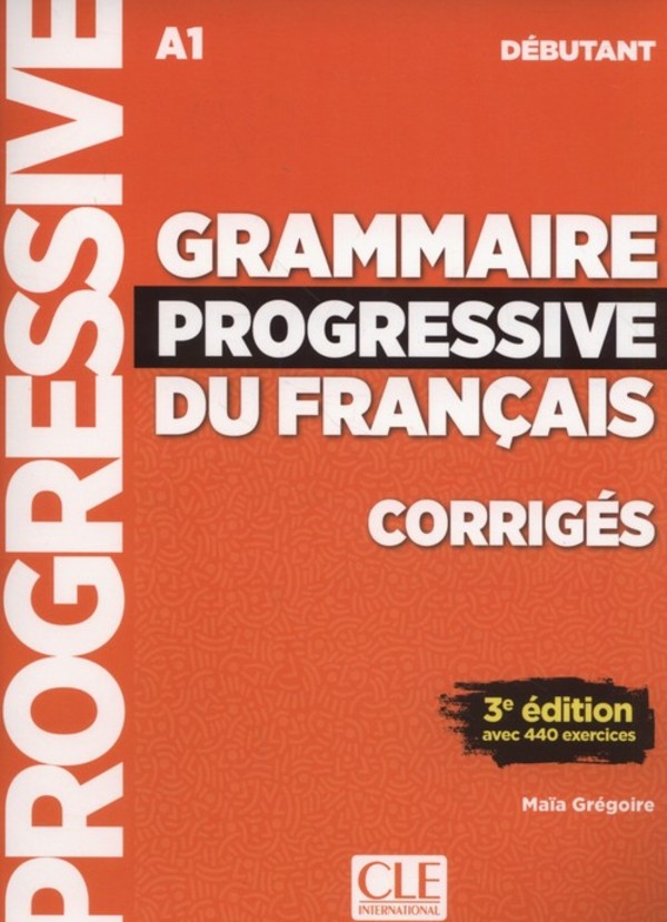 Grammaire progressive du francais Niveau debutant Corriges
