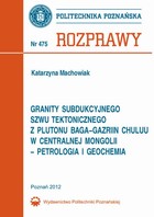 Okładka:Granity subdukcyjnego szwu tektonicznego  z plutonu Baga-Gazriin Chuluu w centralnej Mongolii  – petrologia i geochemia 