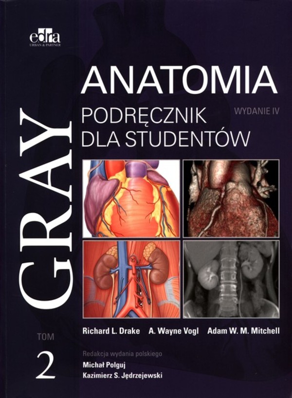Gray Anatomia. Podręcznik dla studentów. Tom 2 Wydanie 4